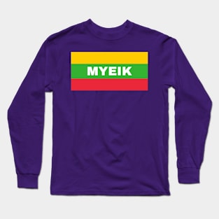 Myeik City in Myanmar Flag Colors Long Sleeve T-Shirt